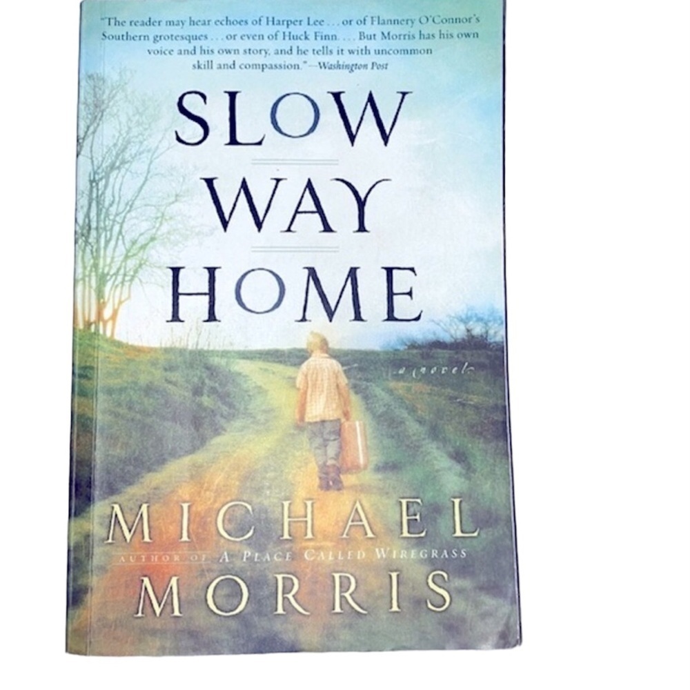 Slow Way Home by Michael Morris signed novel